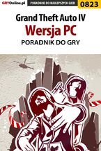 Okładka - Grand Theft Auto IV - PC - poradnik do gry - Maciej Jałowiec