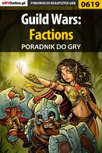 Okładka - Guild Wars: Factions - poradnik do gry - Korneliusz "Khornel" Tabaka