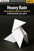 Okładka - Heavy Rain - opis przejścia, wszystkie 17 zakończeń - poradnik do gry - Marcin "Yuen" Konstantynowicz