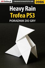 Okładka - Heavy Rain - trofea - poradnik do gry - Marcin "Yuen" Konstantynowicz