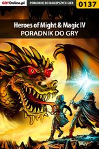 Okładka - Heroes of Might  Magic IV - poradnik do gry - Piotr "Zodiac" Szczerbowski, Grzegorz "KirkoR" Bernaś