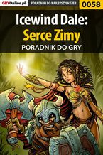 Okładka - Icewind Dale: Serce Zimy - poradnik do gry - Tomasz "Sznur" Pyzioł