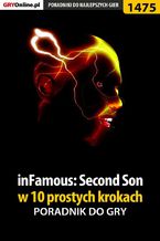 Okładka - inFamous: Second Son w 10 prostych krokach - Jacek "Stranger" Hałas