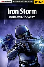 Okładka - Iron Storm - poradnik do gry - Marcin "Cisek" Cisowski