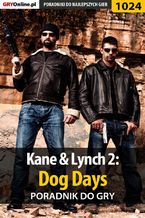 Okładka - Kane  Lynch 2: Dog Days - poradnik do gry - Michał "Kwiść" Chwistek