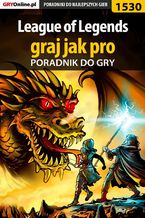 Okładka - League of Legends - graj jak pro - poradnik do gry - Rafał "rufus" Dardziński