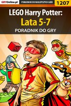 Okładka - LEGO Harry Potter: Lata 5-7 - poradnik do gry - Mateusz "Qzik" Kuźniar