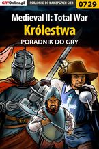 Okładka - Medieval II: Total War - Królestwa - poradnik do gry - Grzegorz "O.R.E.L." Oreł