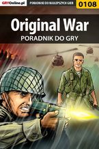 Okładka - Original War - poradnik do gry - Piotr "Zodiac" Szczerbowski