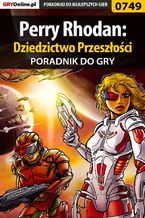 Okładka - Perry Rhodan: Dziedzictwo Przeszłości - poradnik do gry - Jacek "Stranger" Hałas