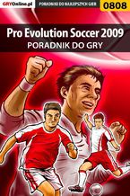 Okładka - Pro Evolution Soccer 2009 - poradnik do gry - Maciej "maciek_ssi" Bajorek