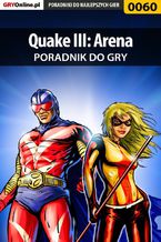 Okładka - Quake III: Arena - poradnik do gry - Piotr "Zodiac" Szczerbowski