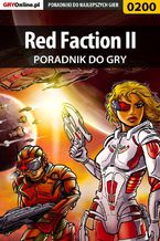 Okładka - Red Faction II - poradnik do gry - Piotr "Zodiac" Szczerbowski