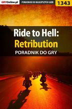 Okładka - Ride to Hell: Retribution - poradnik do gry - Antoni "HAT" Józefowicz