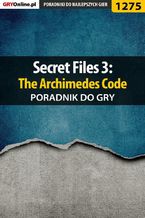 Okładka - Secret Files 3: The Archimedes Code - poradnik do gry - Katarzyna "Kayleigh" Michałowska