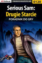 Okładka - Serious Sam: Drugie Starcie - poradnik do gry - Piotr "Zodiac" Szczerbowski