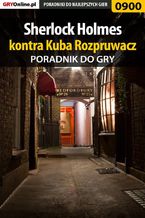 Okładka - Sherlock Holmes kontra Kuba Rozpruwacz - poradnik do gry - Katarzyna "Kayleigh" Michałowska