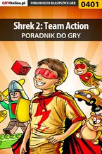 Okładka - Shrek 2: Team Action - poradnik do gry - Artur "Roland" Dąbrowski