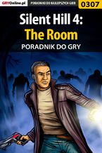 Okładka - Silent Hill 4: The Room - poradnik do gry - Artur "Roland" Dąbrowski