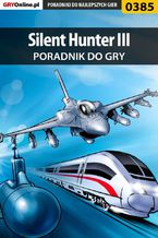 Okładka - Silent Hunter III - poradnik do gry - Piotr "Jagdtiger" Staśkiewicz