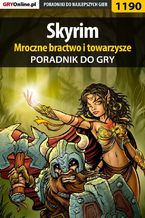 Okładka - Skyrim - mroczne bractwo i towarzysze - poradnik do gry - Jacek "Stranger" Hałas