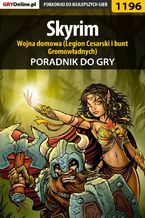 Okładka - Skyrim - wojna domowa (Legion Cesarski i bunt Gromowładnych) - poradnik do gry - Jacek "Stranger" Hałas