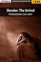 Okładka - Slender: The Arrival - poradnik do gry - Daniela "sybi" Nowopolska