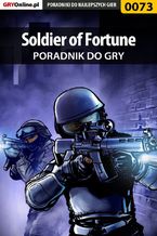 Okładka - Soldier of Fortune - poradnik do gry - Dominik "Mnich" Mrzygłód