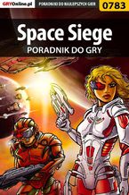 Okładka - Space Siege - poradnik do gry - Jacek "Stranger" Hałas
