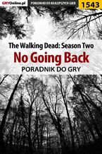 Okładka - The Walking Dead: Season Two - No Going Back - poradnik do gry - Jacek "Ramzes" Winkler
