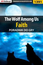 Okładka - The Wolf Among Us - Faith - poradnik do gry - Jacek "Ramzes" Winkler