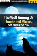 Okładka - The Wolf Among Us - Smoke and Mirrors - poradnik do gry - Jacek "Ramzes" Winkler