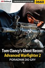 Okładka - Tom Clancy's Ghost Recon: Advanced Warfighter 2 - poradnik do gry - Jacek "Stranger" Hałas