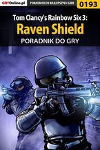 Okładka - Tom Clancy's Rainbow Six 3: Raven Shield - poradnik do gry - Jacek "Stranger" Hałas