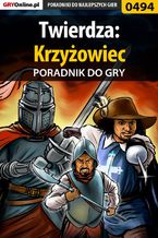 Okładka - Twierdza: Krzyżowiec - poradnik do gry - Łukasz "Night Driver" Wróbel