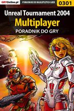 Okładka - Unreal Tournament 2004 - Multiplayer - poradnik do gry - Adam "eJay" Kaczmarek