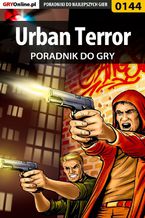 Okładka - Urban Terror - poradnik do gry - Piotr "Zodiac" Szczerbowski