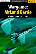 Okładka - Wargame: AirLand Battle - poradnik do gry - Hubert "Hubertura" Mitura