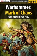 Okładka - Warhammer: Mark of Chaos - poradnik do gry - Korneliusz "Khornel" Tabaka
