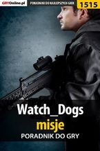 Okładka - Watch Dogs - misje - poradnik do gry - Jacek "Stranger" Hałas