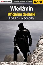 Okładka - Wiedźmin - oficjalne dodatki - poradnik do gry - Artur "Sir Artus" Cnotalski, Łukasz "Crash" Kendryna