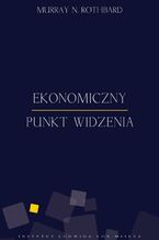 Okładka - Ekonomiczny punkt widzenia - Murray N. Rothbard