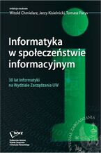 Okładka - Informatyka w społeczeństwie informacyjnym - Witold Chmielarz, Jerzy Kisielnicki, Tomasz Parys