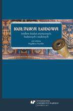 Okładka - Kultura ludowa źródłem działań artystycznych, badawczych i naukowych - red. Magdalena Szyndler