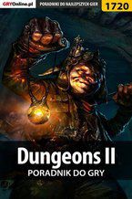 Okładka - Dungeons II - poradnik do gry - Grzegorz "Alban3k" Misztal