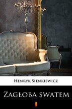 Okładka - Zagłoba swatem. Komedia w jednym akcie - Henryk Sienkiewicz