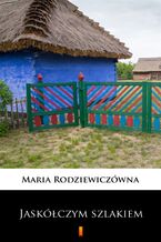 Okładka - Jaskółczym szlakiem - Maria Rodziewiczówna