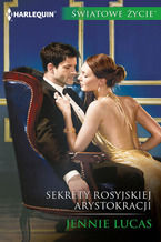 Okładka - Sekrety rosyjskiej arystokracji - Jennie Lucas