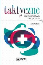 Okładka - Taktyczne ratownictwo medyczne - Anita Podlasin
