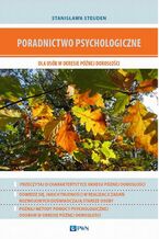 Okładka - Poradnictwo psychologiczne dla osób w okresie późnej dorosłości - Stanisława Steuden